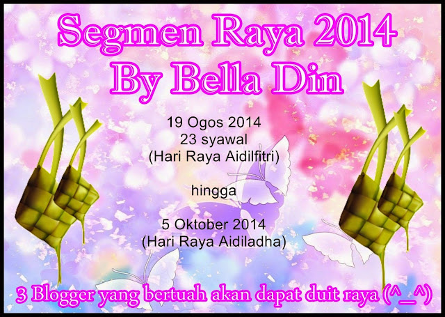 http://belladin92.blogspot.com/2014/08/segmen-raya-2014-by-bella-din_19.html