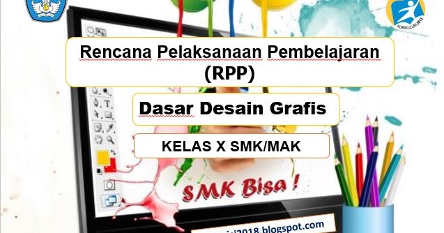 RPP Dasar  Desain  Grafis  Kelas 10 SMK  Kurikulum 2013 Revisi 