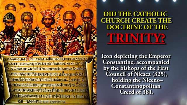 DID THE CATHOLIC CHURCH CREATE THE DOCTRINE OF THE TRINITY?