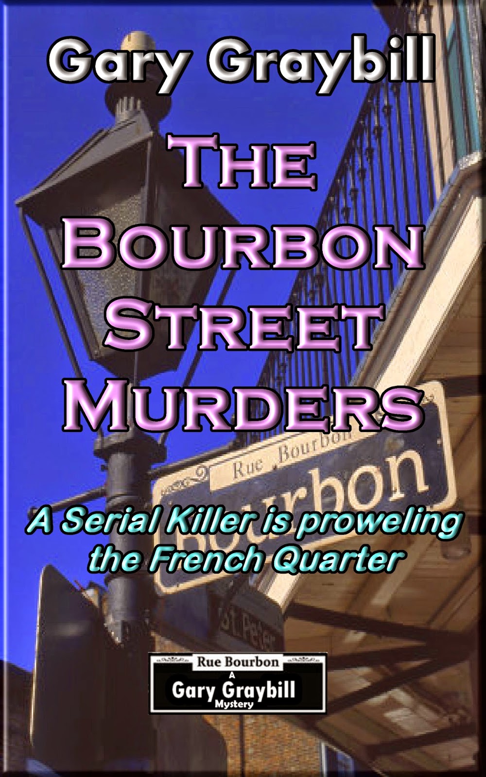 http://www.amazon.com/Bourbon-Street-Murders-proweling-Quarter/dp/1508865647/ref=sr_1_1?ie=UTF8&qid=1426394442&sr=8-1&keywords=Gary+Graybill