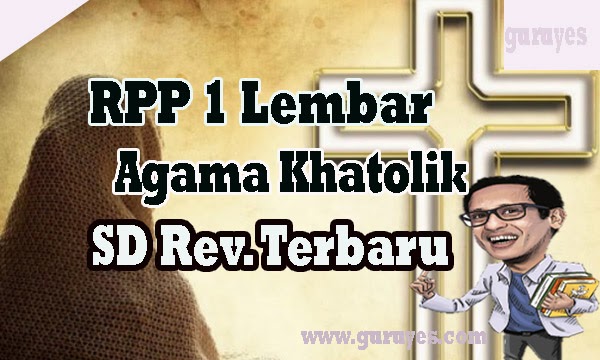 Rpp 1 Lembar Agama Katolik Sd Kelas 1 6 Revisi 2020 Situs Guru