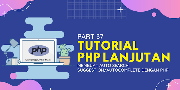 Membuat Auto Search Suggestion/Autocomplete Dengan PHP