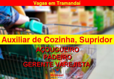 Vagas para Aux.Cozinha, Padeiro, Açougueiro e outras em Tramandaí