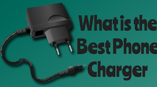 What is the Best Phone Charger