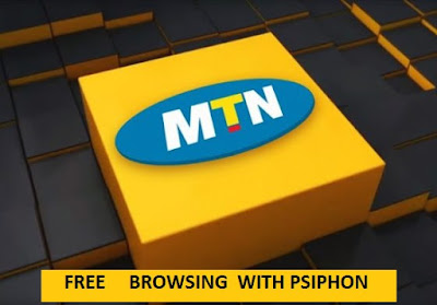 MTN FREE BROWSING WITH PSIPHON (PHONE AND PC)