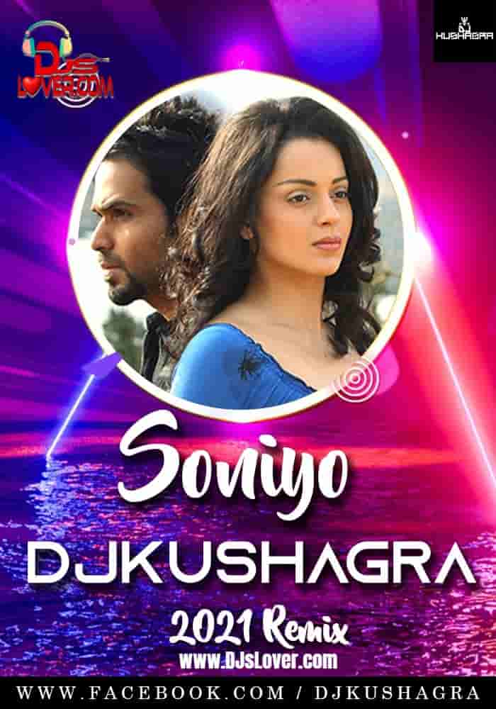 SONIYO 2021 REMIX DJ Kushagra mp3 download