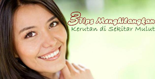 Berikut Tips Menghilangkan Kerutan di Sekitar Mulut dan Bibir