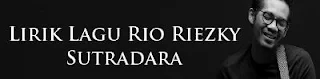 Lirik Lagu Rio Riezky - Sutradara