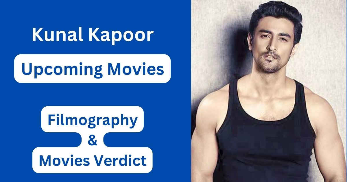 Kunal Kapoor Filmography and Verdict Hit or Flop Movies List