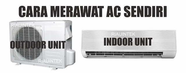 CARA MERAWAT AC YANG BAIK DAN BENAR