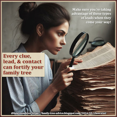 You owe it to yourself to follow up on genealogy leads. Any one could be the key to growing your family tree.