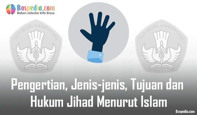 benar dipahami oleh semua pihak supaya tidak terjadi salah paham atar umat beragama khusus Pengertian, Jenis-Jenis, Tujuan Dan Aturan Jihad Berdasarkan Islam YangSebenarnya