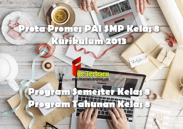  anda sanggup dengan gampang untuk memilikinya alasannya aku membagikannya secara gratis untuk a Prota Promes PAI Sekolah Menengah Pertama Kelas 8 Kurikulum 2013