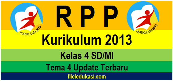 Update Rpp K13 Kelas 4 Tema 4 Edisi Revisi