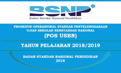 Prosedur Operasional Standar Penyelenggaraan Ujian Sekolah Berstandar Nasional  Prosedur Operasional Standar Penyelenggaraan Ujian Sekolah Berstandar Nasional (POS USBN) Tahun Pelajaran 2018/2019