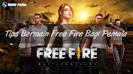 Tips Bermain Free Fire Untuk Pemula, Supaya Selalu Booyah