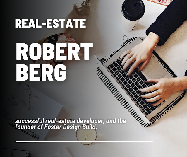 Robert Berg is also a pioneer in the use of sustainable materials in high-end residential design.