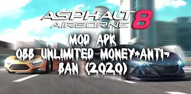 Asphalt 8 Mod Apk Obb Unlimited Money+Anti- Ban (2020)