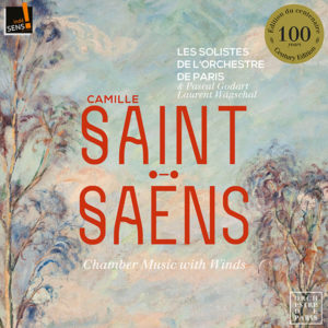 Camille Saint-Saens Complete music for piano and winds; Les solistes de l'orchestre de Paris, Pascal Godart, Laurent Wagschal; IndeSens