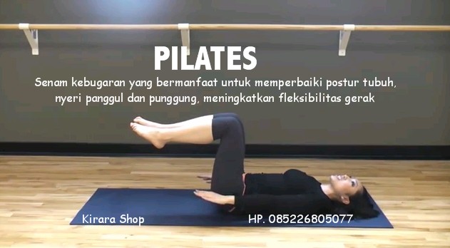 Pilates Senam kebugaran  untuk memperbaiki postur tubuh 