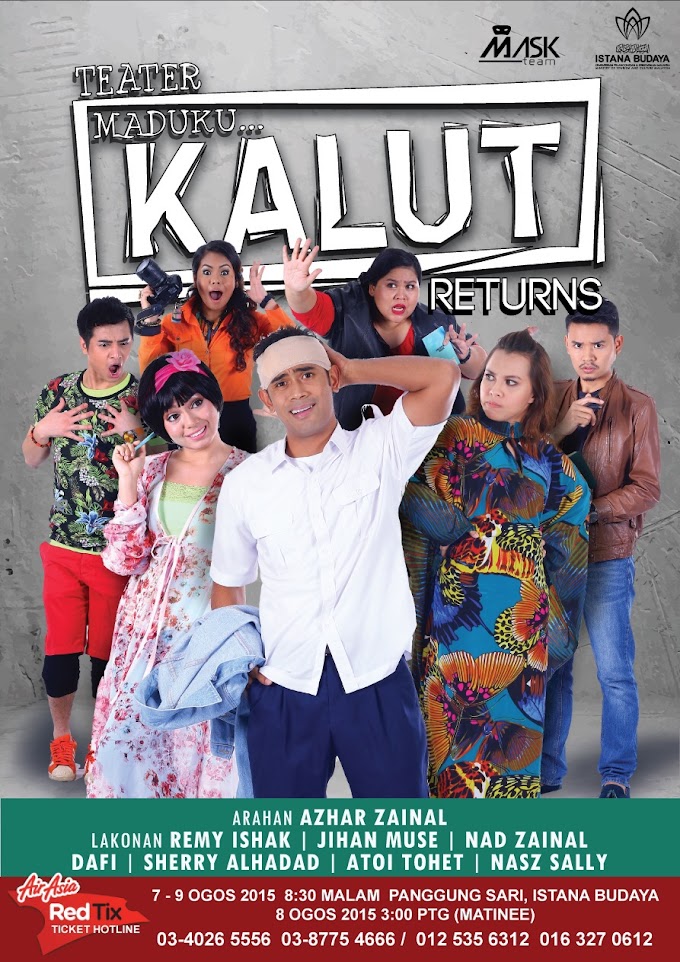 TEATER MADUKU KALUT RETURNS: Gabungan Hebat Remy Ishak, Nad Zainal, Jihan Muse dan Ramai lagi