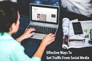  5 Most Effective Ways To Get Traffic From Social Media