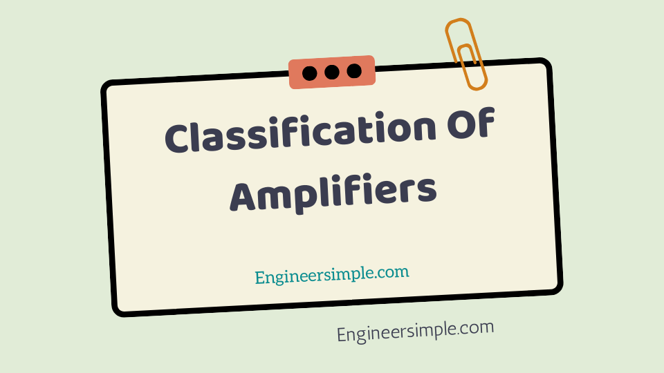 Classification Of Amplifiers