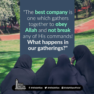 The best company is one which gathers together to obey Allah and not break any of His commands! What happens in our gatherings? | Friend Quotes HD Images by Ummat-e-Nabi.com