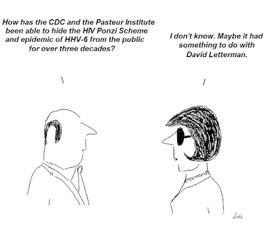 centers for disease control, pasteur institute, hhv-6, hiv, ponzi scheme, luc montagnier, henri agut, david letterman