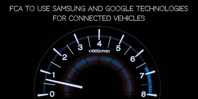 FCA to use Samsung and Google Technologies for Connected Vehicles