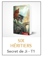 Six héritiers, Tome 1 du Secret de Ji