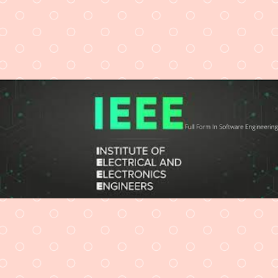 IEEE Full Form In Software Engineering