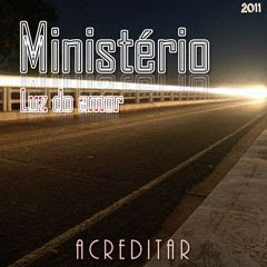 Ministério Luz do Amor - Acreditar (2011)