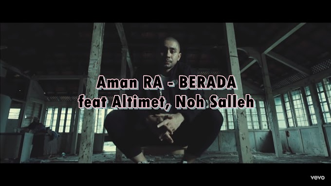 bestnya lirik dan lagu Aman RA - Berada ft. Altimet, Noh Salleh!