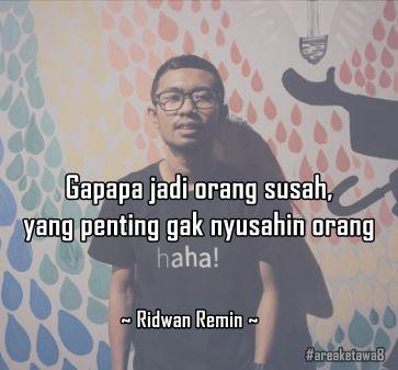 8 Gambar Kata Kata  Lucu  Ridwan Remin Stand  Up  Comedy  Yang 