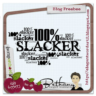 http://elegantwordart2.blogspot.com/2009/07/100-slacker.html