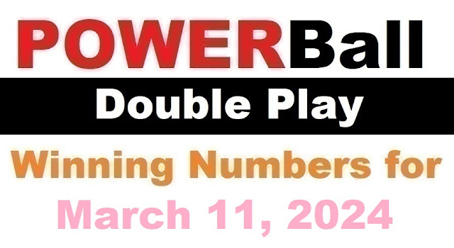 PowerBall Double Play Winning Numbers for March 11, 2024