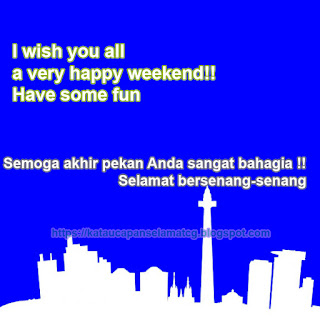 kata ucapan selamat weekend - akhir pekan