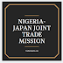 NIGERIA-JAPAN JOINT TRADE MISSION