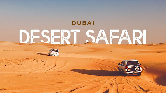 Dubai’s Desert Safari