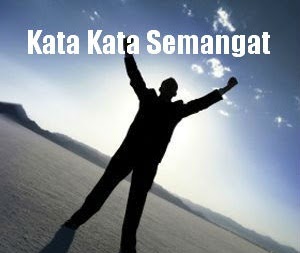 Kumpulan Kata-Kata Semangat 2012 - Liputan Terbaru