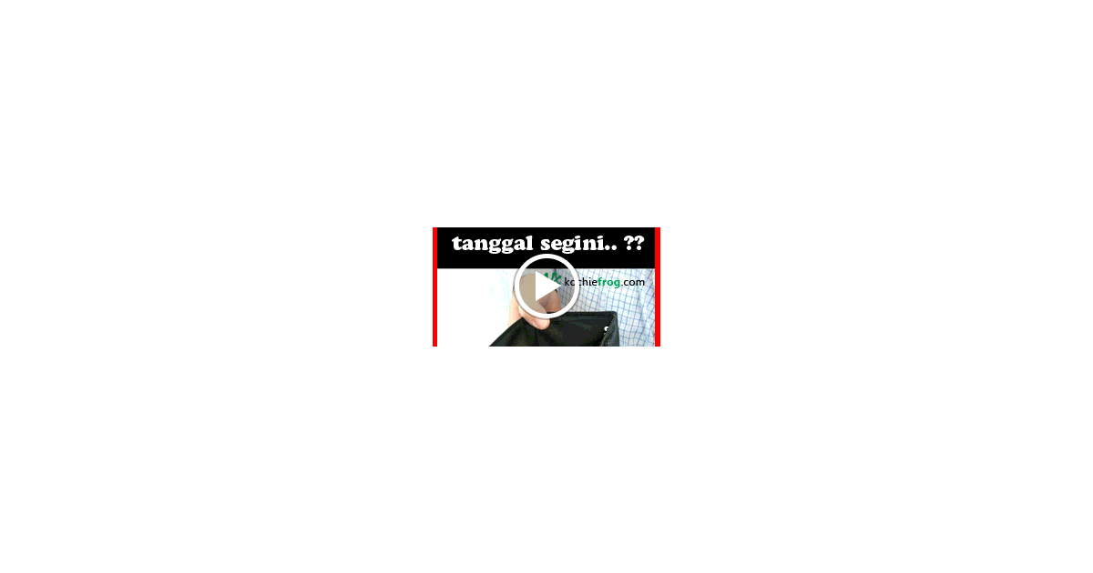 Kumpulan DP Tanggal Tua Bokek dan Gajian Kochie Frog Kumpulan DP Tanggal Tua Bokek dan Gajian Kochie Frog