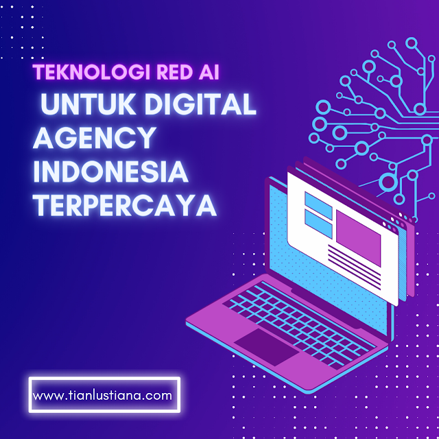 teknologi AI dari Digital agency Indonesia terpercaya