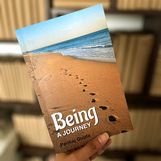 Being: A Journey by Pankaj Gupta