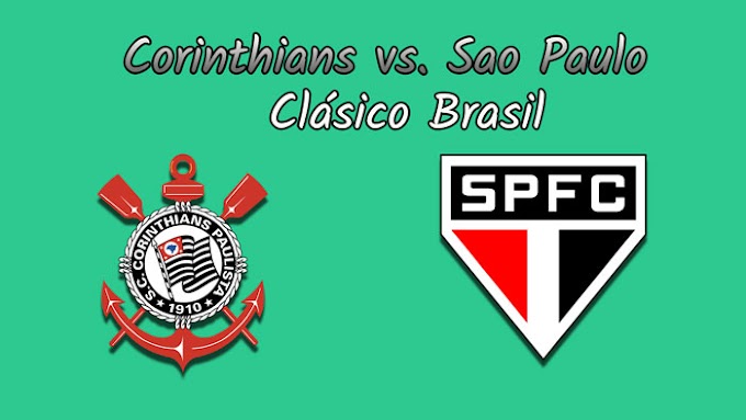 【En Vivo Online】Corinthians vs. Sao Paulo - Clásico Brasil