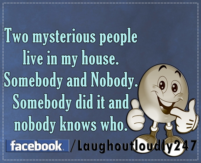 Two mysterious people live in my house.