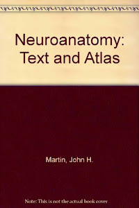 Neuroanatomy: Text and Atlas