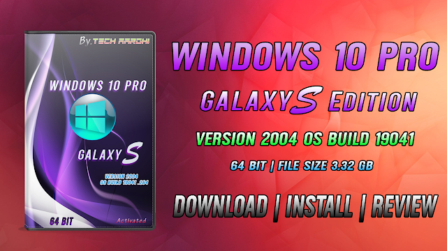 WINDOWS 10 PRO GALAXY S EDITION SUPER FAST 2004 OS build 19041 