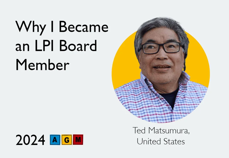 Why I Joined the LPI Board of Directors – Ted Matsumura