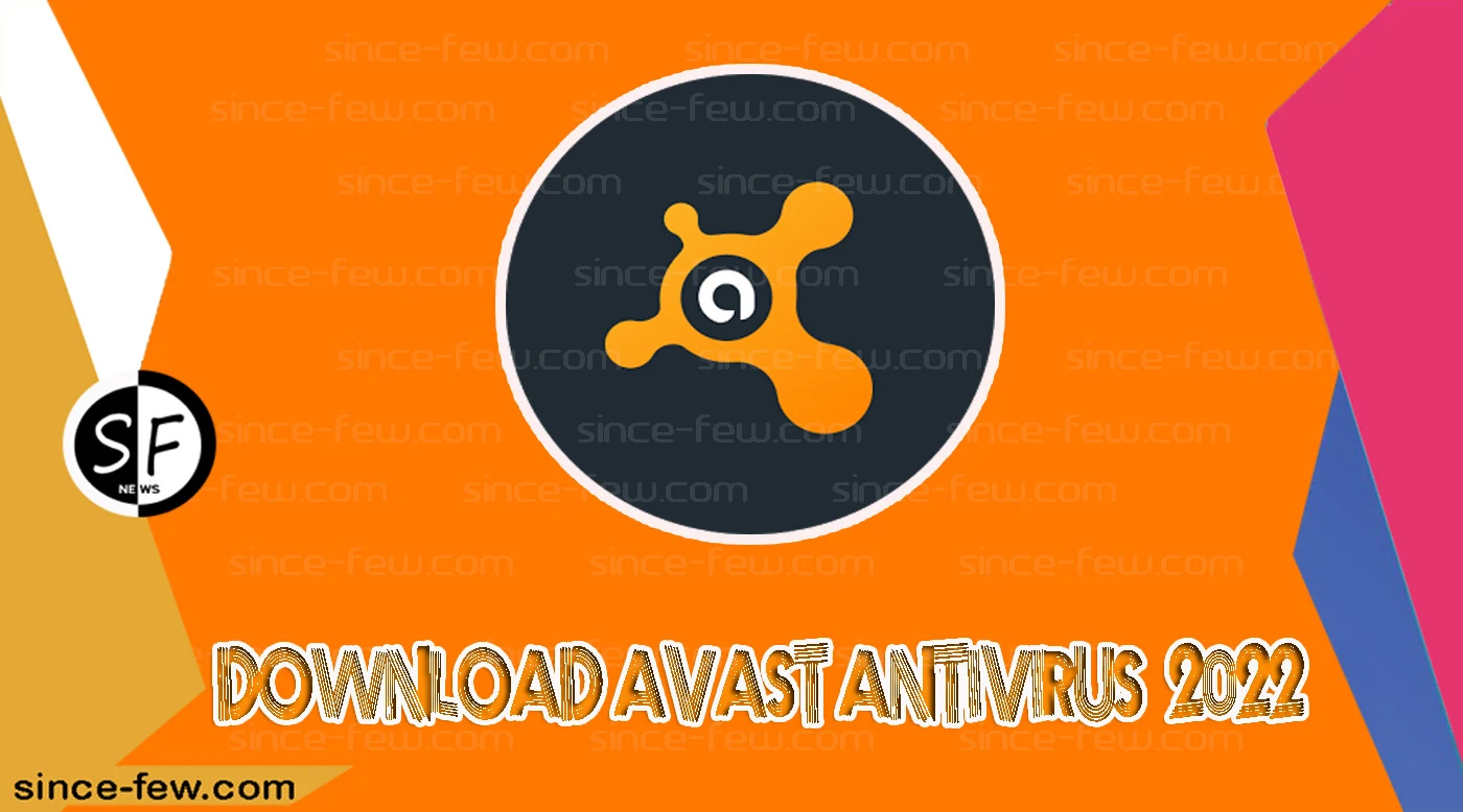 Download Avast Antivirus 2022 For Free